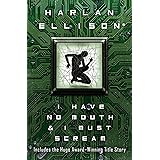 I Have No Mouth & I Must Scream: Stories