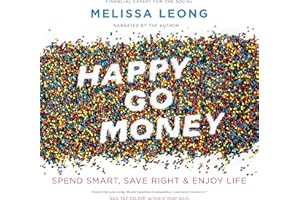 Happy Go Money: Spend Smart, Save Right and Enjoy Life
