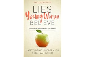 Lies Young Women Believe: And the Truth that Sets Them Free