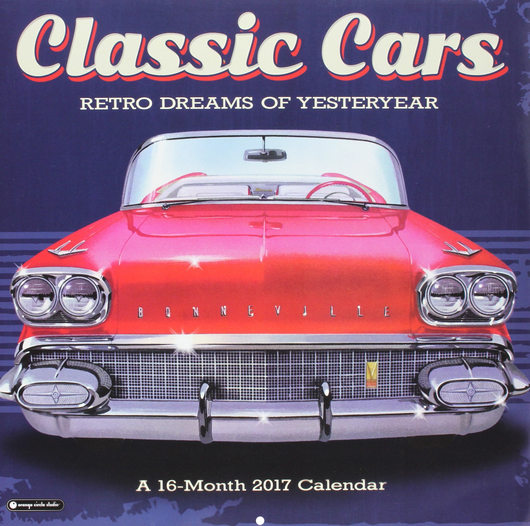 Orange Circle Studio 16 Month 2017 Wall Calendar Classic Cars Orange Circle Studios 9781622268757 Amazon Com Books