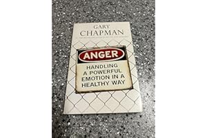 Anger: Handling a Powerful Emotion in a Healthy Way