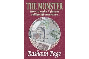 The Monster -How to make 7 figures selling life insurance