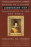 Lieutenant Nun: Memoir of a Basque Transvestite in the New World