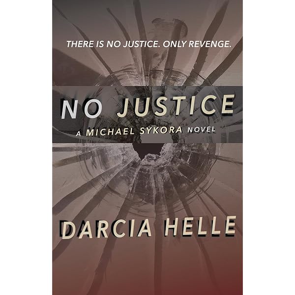 No Justice Michael Sykora Suspense Novels Book 1  Kindle  