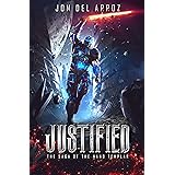 Justified (The Saga of the Nano Templar Book 1)