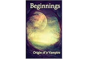 Beginnings: Origin of a Vampire