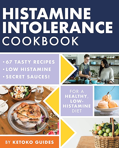 Download Histamine Intolerance Cookbook: The brand new low-histamine cookbook, jam-packed with delicious, nourishing recipes, and EVERY INGREDIENT LABELED for histamine content! (English Edition) PDF