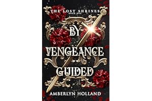 By Vengeance Guided (The Lost Shrines Book 1)