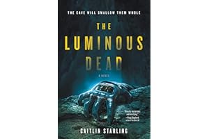 The Luminous Dead: A Debut Sci-Fi Horror Thriller of Survival and Betrayal
