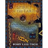 Spirits of the Earth: A Guide to Native American Nature Symbols, Stories, and Ceremonies