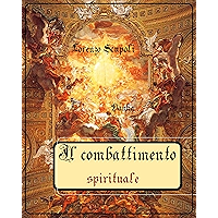 Il combattimento spirituale: Lorenzo Scupoli (Italian Edition) book cover Il combattimento spirituale: Lorenzo Scupoli (Italian Edition) book cover