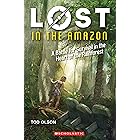 Lost in the Amazon: A Battle for Survival in the Heart of the Rainforest (Lost #3)