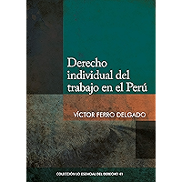 Derecho individual del trabajo en el Perú (Colección Lo Esencial del Derecho nº 41) (Spanish Edition) book cover
