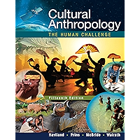 Cultural Anthropology: The Human Challenge (MindTap Course List)