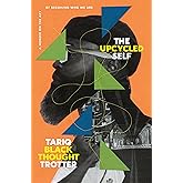 The Upcycled Self: A Memoir on the Art of Becoming Who We Are