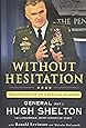 Without Hesitation: The Odyssey of an American Warrior