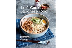 Let's Cook Japanese Food!: Everyday Recipes for Authentic Dishes