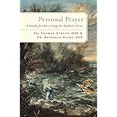 Personal Prayer: A Guide for Receiving the Father's Love