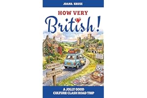 HOW VERY BRITISH!: A Jolly Good Culture Clash Road Trip