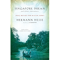 Singapore Dream and Other Adventures: Travel Writings from an Asian Journey book cover