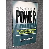 The Shadows of Power: The Council on Foreign Relations and the American Decline