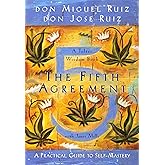 The Fifth Agreement: A Practical Guide to Self-Mastery (Toltec Wisdom)