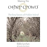 Meeting the Other Crowd: The Fairy Stories of Hidden Ireland
