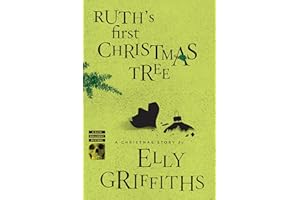Ruth's First Christmas Tree: A Ruth Galloway Christmas Story (Ruth Galloway Series)