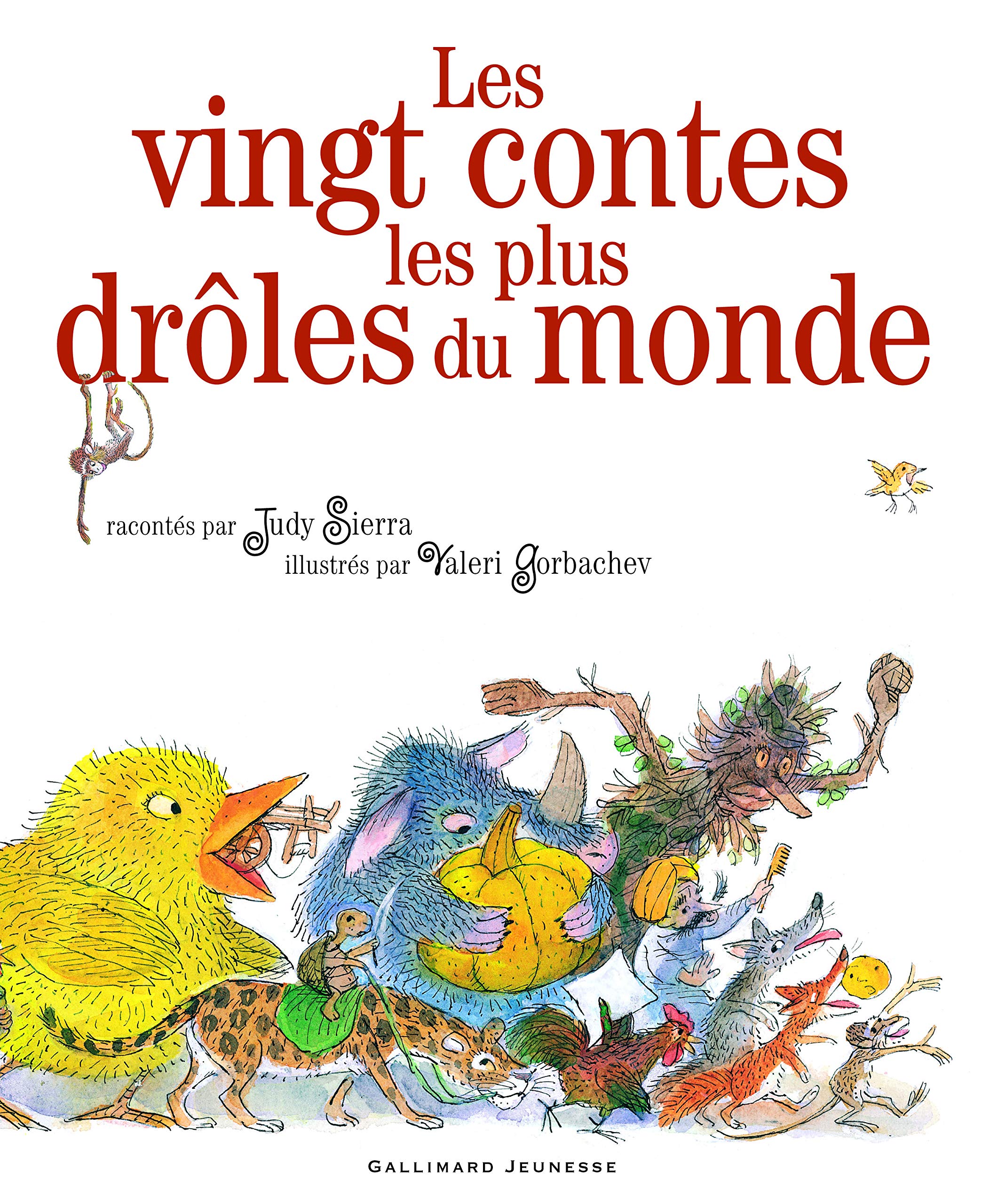 Les Vingt Contes Les Plus Droles Du Monde Sierra Judy Gorbachev Valeri Jusforgues Pascale 9782070557707 Amazon Com Books