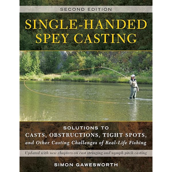Spey Casting: Gawesworth, Simon: 9780811702683: Amazon.com: Books