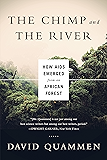 The Chimp and the River: How AIDS Emerged from an African Forest