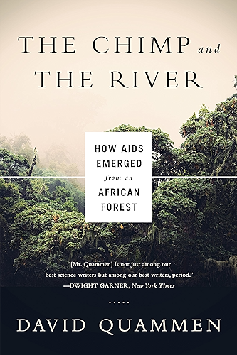 Download The Chimp and the River: How AIDS Emerged from an African Forest (English Edition) PDF