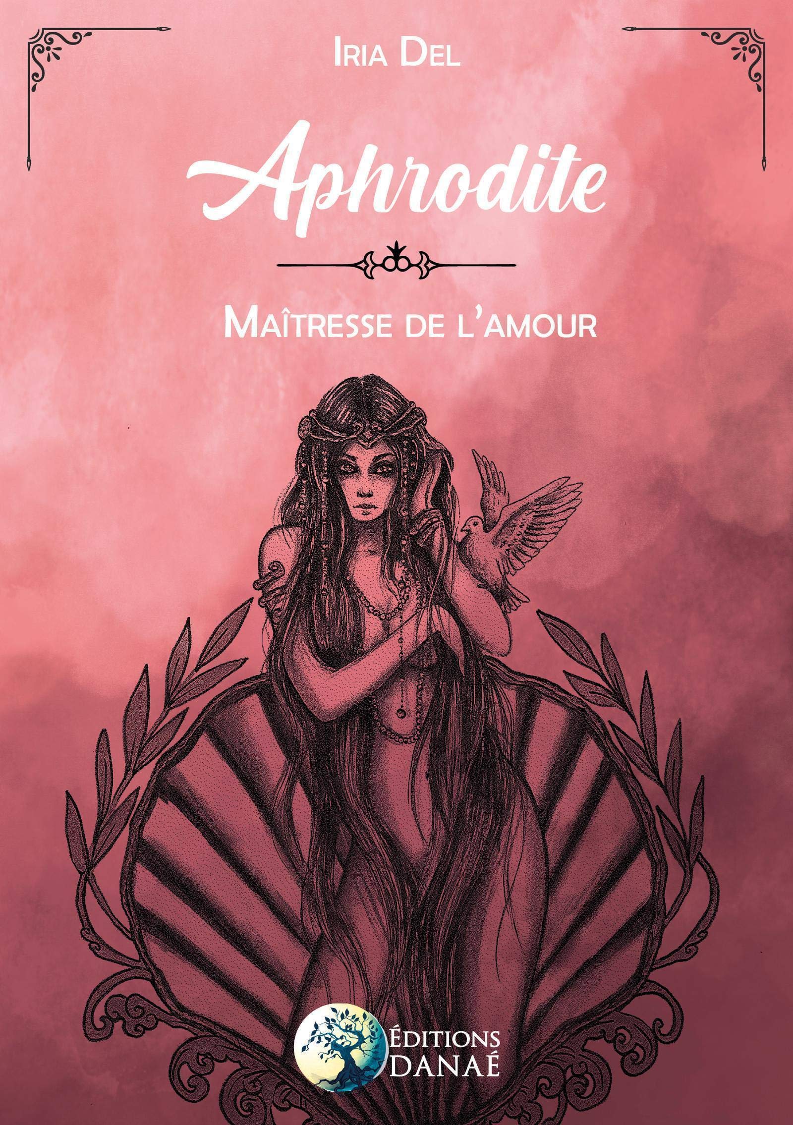 Aphrodite Maitresse De L Amour Amazon Co Uk Del Iria Books Aphrodite Maitresse De L Amour Amazon Co Uk Del Iria Books