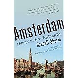 Amsterdam: A History of the World's Most Liberal City