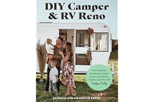DIY Camper and RV Reno: Restoring and Designing Vintage, Retro, and Classic Trailers and RVs with Nailgun Nelly