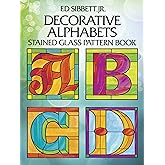 Decorative Alphabets Stained Glass Pattern Book (Dover Crafts: Stained Glass)