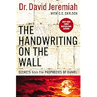 The Handwriting on the Wall: Secrets from the Prophecies of Daniel book cover