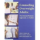 Counseling Overweight Adults: The Lifestyle Patterns Approach and Toolkit