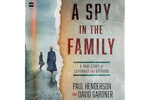 A Spy in the Family: A True Story of Espionage and Betrayal