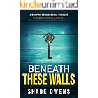Beneath These Walls: A Gripping Psychological Thriller