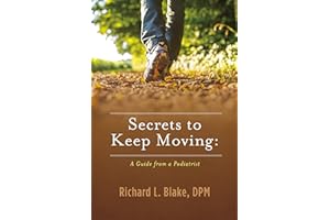Secrets to Keep Moving: A Guide from a Podiatrist