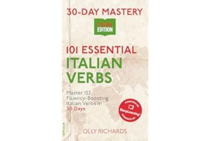 30-Day Mastery: 101 Essential Italian Verbs: Master 101 Fluency-Boosting Italian Verbs in 30 Days (30-Day Mastery | Italian E