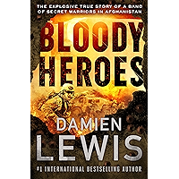 Bloody Heroes: The Explosive True Story of a Band of Secret Warriors in Afghanistan book cover