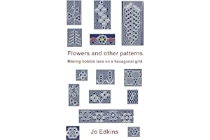 Flowers and other bobbin lace patterns: Making lace on a hexagonal grid