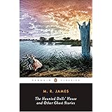 The Haunted Doll's House and Other Ghost Stories (The Complete Ghost Stories of M.R. James, Vol. 2)