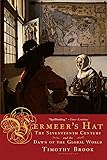 Vermeer's Hat: The Seventeenth Century and the Dawn of the Global World