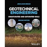 Geotechnical Engineering: Unsaturated and Saturated Soils