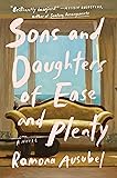 Sons and Daughters of Ease and Plenty: A Novel