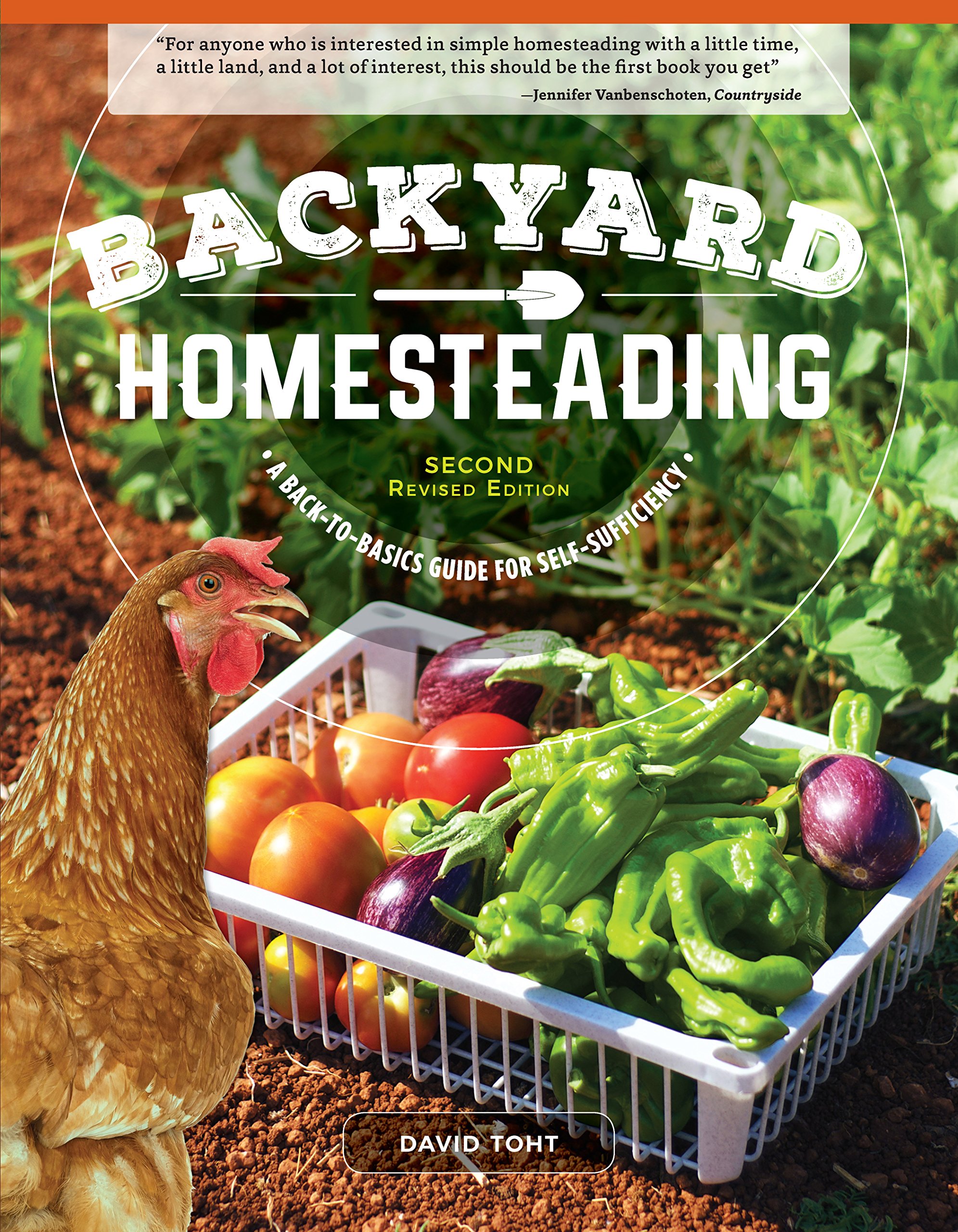Backyard Homesteading Second Revised Edition A Back To Basics