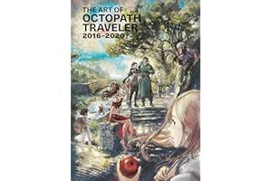 The Art of Octopath Traveler: 2016-2020